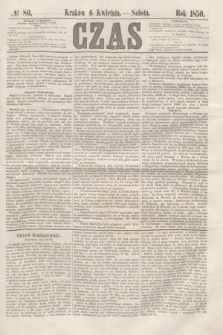Czas. [R.3], № 80 (6 kwietnia 1850)