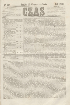Czas. [R.3], № 132 (12 czerwca 1850)