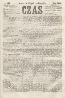 Czas. [R.3], № 181 (8 sierpnia 1850) + dod.