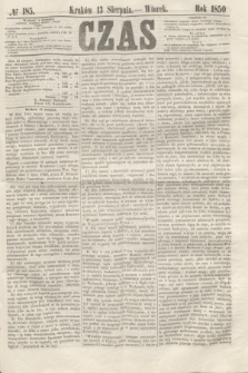 Czas. [R.3], № 185 (13 sierpnia 1850)