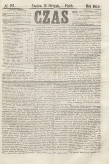 Czas. [R.3], № 187 (16 sierpnia 1850)