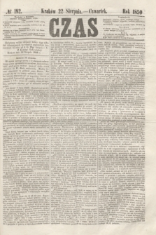 Czas. [R.3], № 192 (22 sierpnia 1850) + dod.