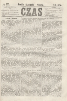 Czas. [R.3], № 255 (5 listopada 1850)