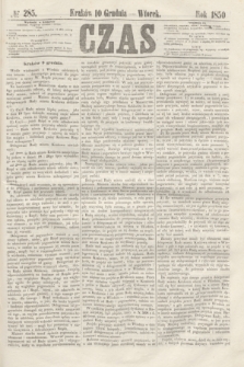 Czas. [R.3], № 285 (10 grudnia 1850)