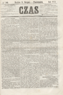 Czas. [R.5], № 180 (9 sierpnia 1852)