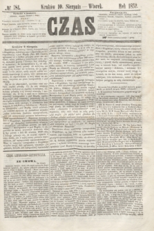 Czas. [R.5], № 181 (10 sierpnia 1852)