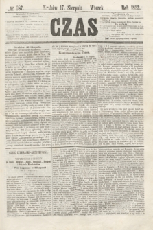 Czas. [R.5], № 187 (17 sierpnia 1852)