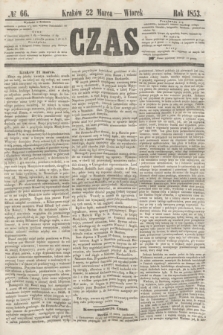 Czas. [R.6], № 66 (22 marca 1853)