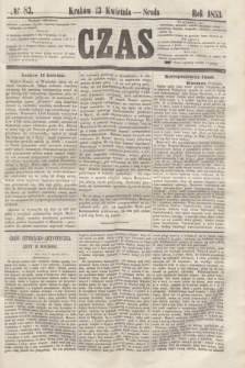Czas. [R.6], № 83 (13 kwietnia 1853)