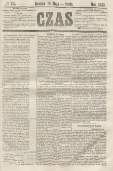 Czas. [R.6], № 111 (18 maja 1853)