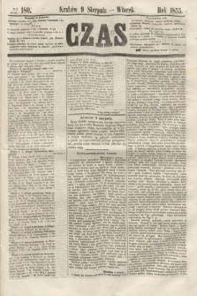 Czas. [R.6], № 180 (9 sierpnia 1853)