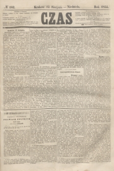 Czas. [R.8], № 182 (12 sierpnia 1855)
