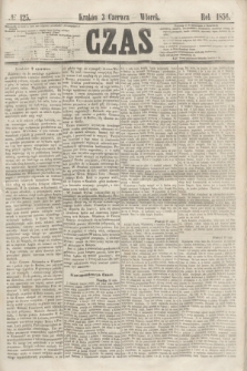 Czas. [R.9], № 125 (3 czerwca 1856)