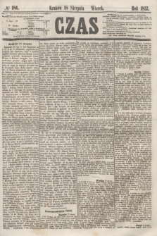 Czas. [R.10], № 186 (18 sierpnia 1857)
