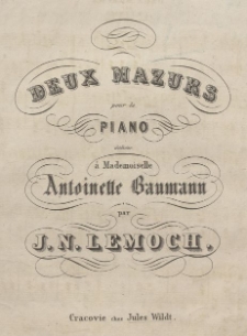 Deux mazurs : pour le piano : dédiées à mademoiselle Antoinette Baumann