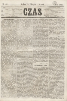 Czas. [R.13], Ner 185 (14 sierpnia 1860)