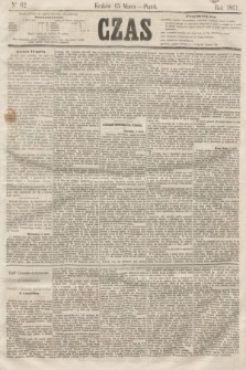 Czas. [R.14], Ner 62 (15 marca 1861)