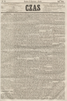 Czas. [R.14], Ner 77 (3 kwietnia 1861)