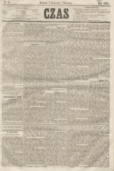 Czas. [R.14], Ner 81 (7 kwietnia 1861)