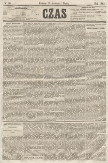 Czas. [R.14], Ner 90 (19 kwietnia 1861)