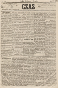 Czas. [R.14], Ner 142 (23 czerwca 1861)