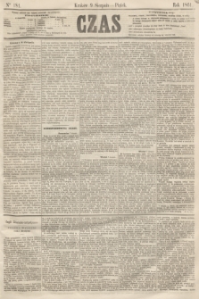 Czas. [R.14], Ner 181 (9 sierpnia 1861)