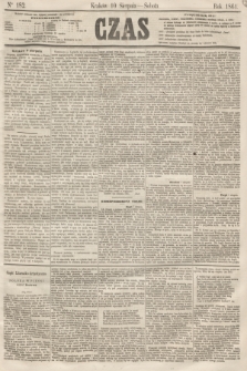 Czas. [R.14], Ner 182 (10 sierpnia 1861)