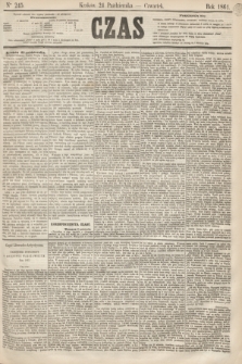Czas. [R.14], Ner 245 (24 października 1861)