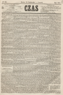 Czas. [R.14], Ner 251 (31 października 1861)