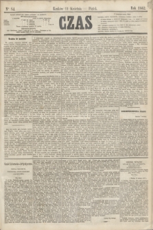Czas. [R.15], Ner 84 (11 kwietnia 1862)