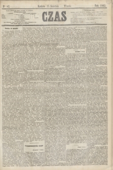 Czas. [R.15], Ner 87 (15 kwietnia 1862)