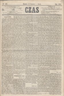 Czas. [R.15], Ner 132 (11 czerwca 1862)