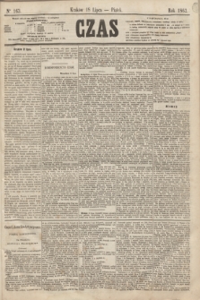 Czas. [R.15], Ner 163 (18 lipca 1862)