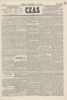 Czas. [R.17], Ner 11 (14 kwietnia 1864)