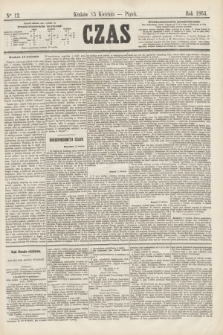 Czas. [R.17], Ner 12 (15 kwietnia 1864)