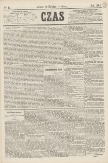 Czas. [R.17], Ner 13 (16 kwietnia 1864)