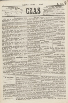 Czas. [R.17], Ner 17 (21 kwietnia 1864)