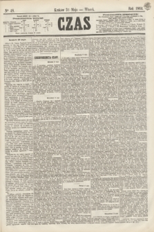 Czas. [R.17], Ner 48 (31 maja 1864)