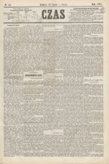 Czas. [R.17], Ner 84 (13 lipca 1864)