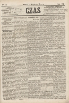 Czas. [R.17], Ner 117 (21 sierpnia 1864)