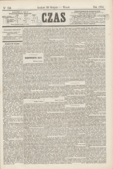 Czas. [R.17], Ner 124 (30 sierpnia 1864)