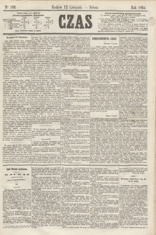 Czas. [R.17], Ner 186 (12 listopada 1864)