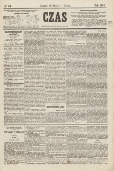 Czas. [R.18], Ner 64 (18 marca 1865)