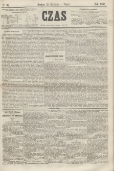 Czas. [R.18], Ner 91 (21 kwietnia 1865)