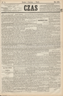 Czas. [R.23], Ner 74 (1 kwietnia 1870)