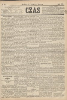Czas. [R.23], Ner 82 (10 kwietnia 1870)