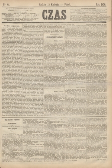 Czas. [R.23], Ner 86 (15 kwietnia 1870)
