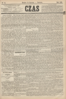Czas. [R.23], Ner 93 (24 kwietnia 1870)