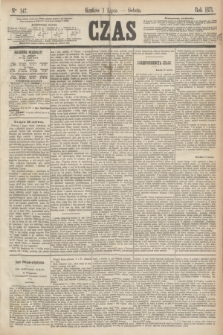 Czas. [R.24], Ner 147 (1 lipca 1871)