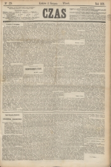 Czas. [R.24], Ner 179 (8 sierpnia 1871)
